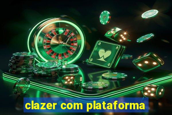 clazer com plataforma